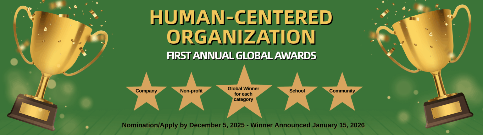 Banner for the Global Human-Centered Organization Awards featuring gold trophies and stars for company, nonprofit, school, and community categories. Nomination deadline December 5, 2025, winners announced January 15, 2026.